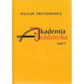 Akademia jeździecka / Wacław Pruchniewicz