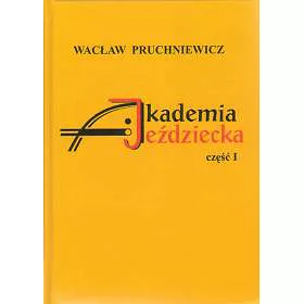 Akademia jeździecka / Wacław Pruchniewicz