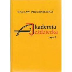 KsiÂ±ĹĽka pt. Akademia jeÄ˝dziecka / WacĹ‚aw Pruchniewicz