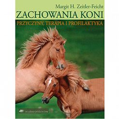 Zachowanie Koni - przyczyny, terapia i profilaktyka / autor Margit H. Zeitler-Feicht