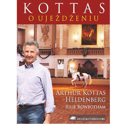 Kottas o ujeżdżeniu / autor Artur Kottas -Heldenberg 978-83