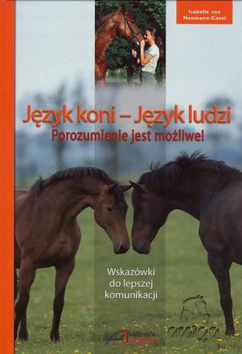 Język koni - Język ludzi / Isabelle von Neumann-Cosel 