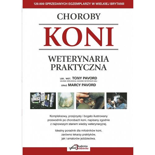 Choroby koni - weterynaria praktyczna / autor Tony Pavord, Marcy Pavord