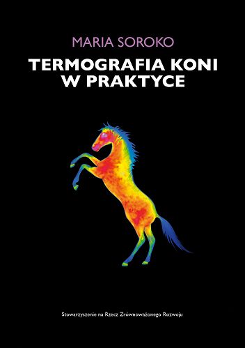 Termografia Koni W Praktyce / autor Maria Soroko