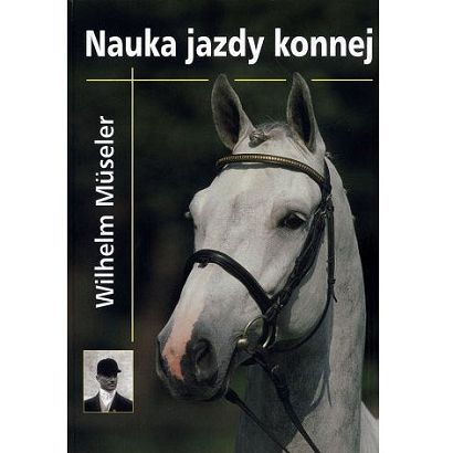 Nauka jazdy konnej / Autor: Wilhelm Müseler