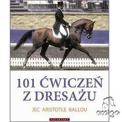 04C1 101 Cwiczen z dresazu dla konia i jezdzca / autor Jec Aristotle Ballou