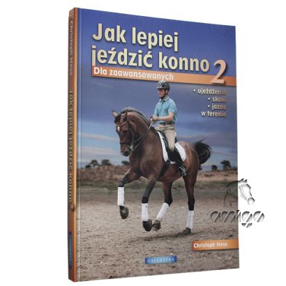 Jak lepiej jezdzic konno 2/ autor Christoph Hess