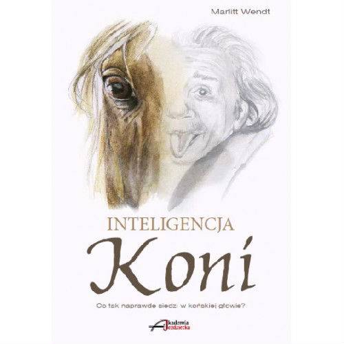 Inteligencja koni / autor Marlitt Wendt