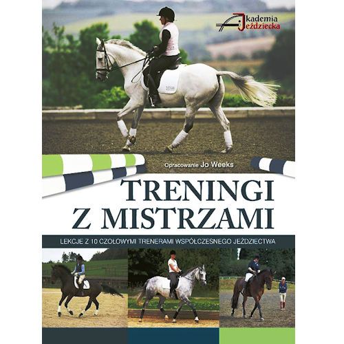 Treningi z Mistrzami / opracowanie Jo Weeks
