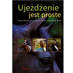 Ujeżdżenie jest proste / Autor: J. Hinnemann, C. van Balen, C. van Andel
