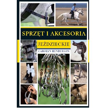 Sprzęt i akcesoria jeździeckie / Carolyn Henderson