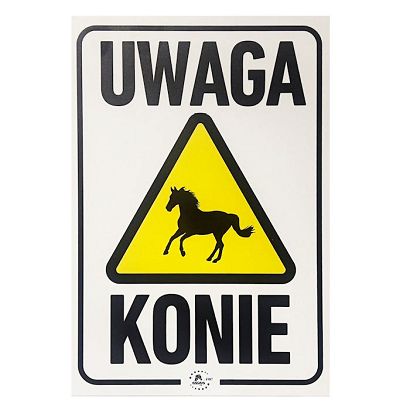 Tabliczka UWAGA Konie!